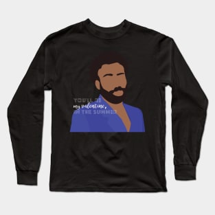 "You'll be my valentine, in the summer" Childish Gambino Design Long Sleeve T-Shirt